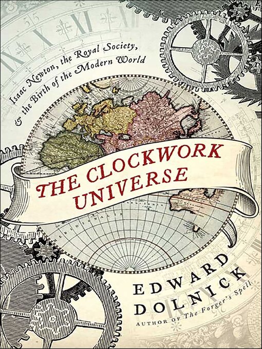 Title details for The Clockwork Universe by Edward Dolnick - Wait list